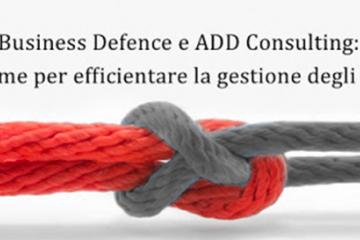 BUSINESS DEFENCE e ADD CONSULTING: insieme per efficientare la gestione degli NPL.